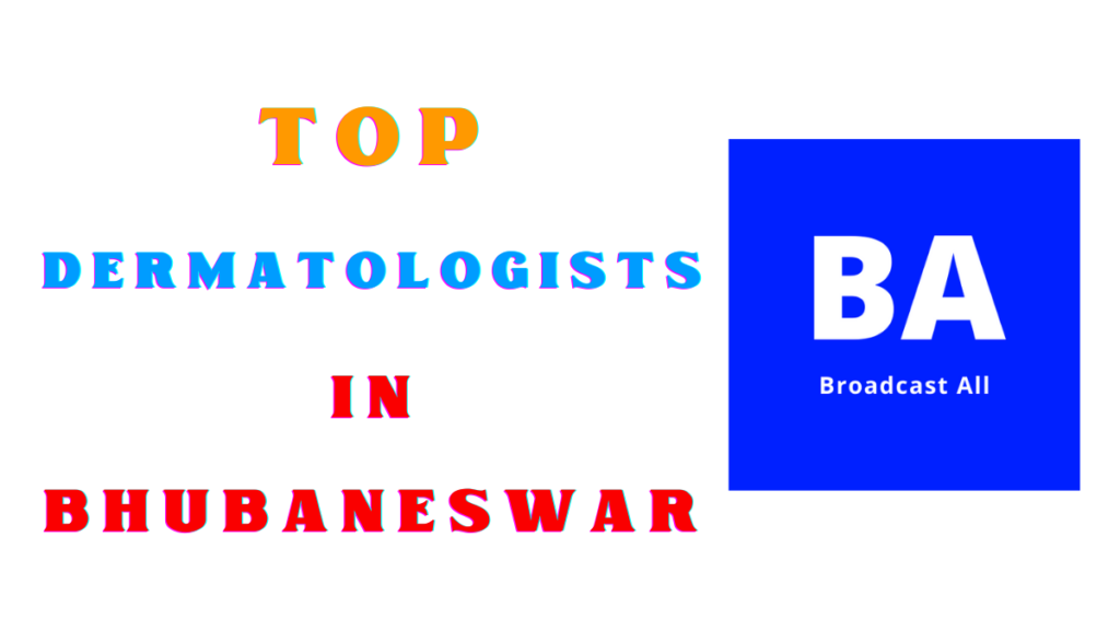 List of Top 10 Best Dermatologists in Bhubaneswar